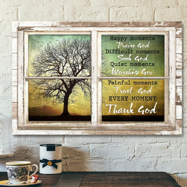 Window Frame Every Moment Thank God Bible Verse Canvas Scripture Canvas Wall Art