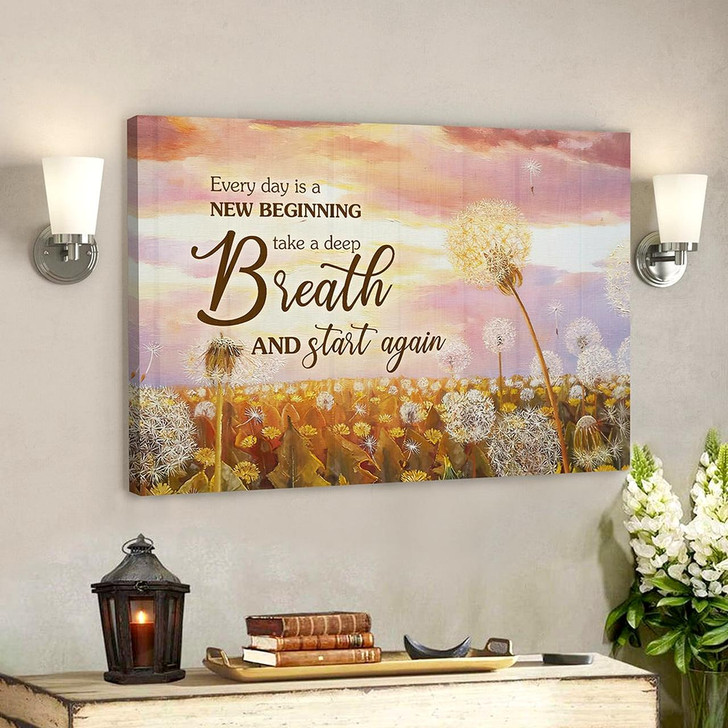 Every Day Is A New Beginning Take A Deep Breath And Start Again Christian Canvas Wall Art Jesus Canvas Scripture Canvas Canvas Poster