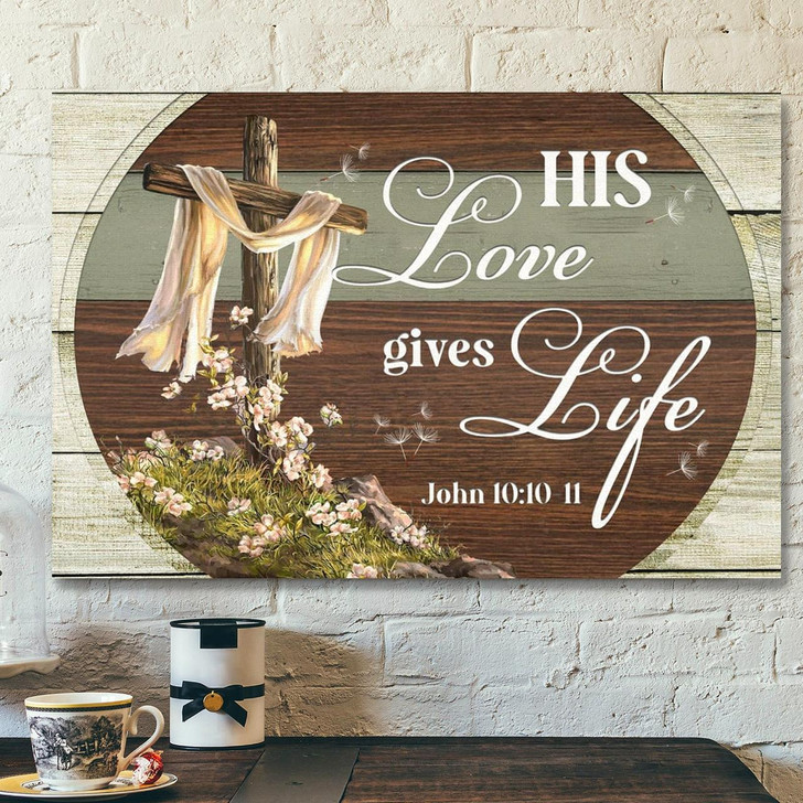 Bible Verse Canvas His Love Gives Life John 101011 Canvas Print Scripture Canvas Wall Art