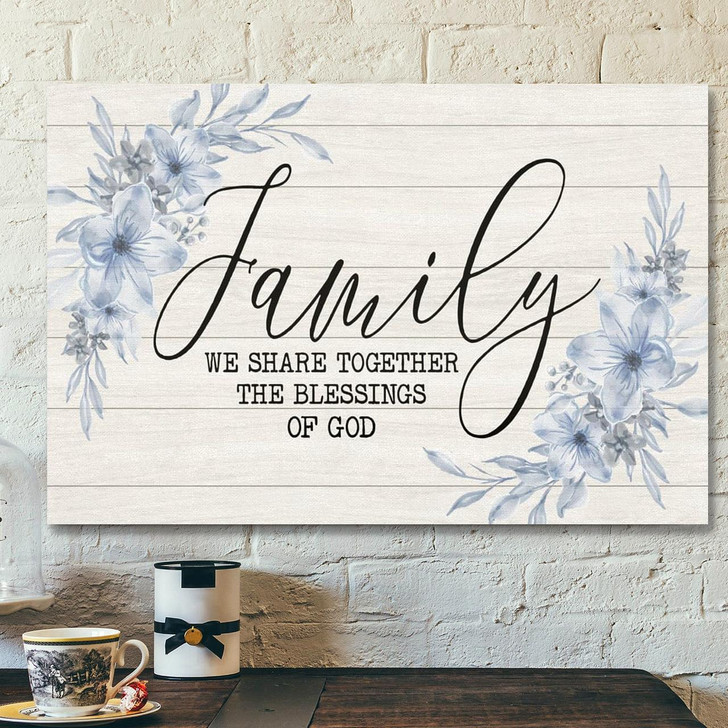Bible Verse Canvas Family We Share Together The Blessing Of God Canvas Art Scripture Canvas Wall Art