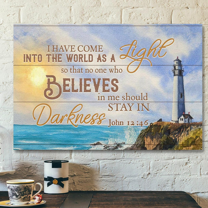 Bible Verse Canvas I Have Come Into The World As A Light John 1246 Canvas Scripture Canvas Wall Art