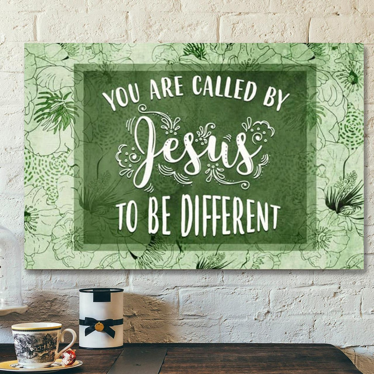 Bible Verse Canvas You Are Called By Jesus To Be Different Canvas Print Scripture Canvas Wall Art