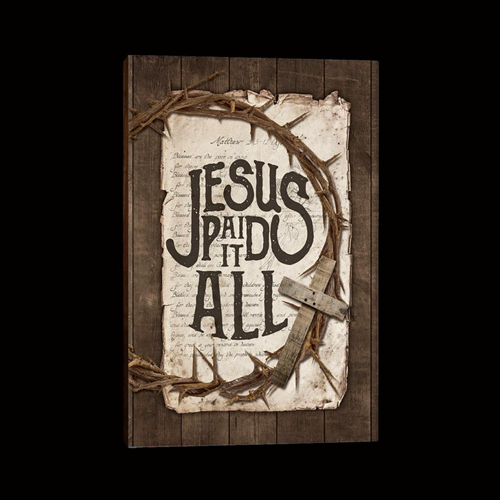 Christian Wooden Cross Canvas Featuring Crown Of Thorns And Message Jesus Paid It All Religious Wall Decor With