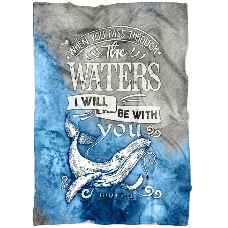 Isaiah 43 2 When You Pass Through The Waters I Will Be With You Christian Fleece Blanket with Bible Verse Inspirational Throw