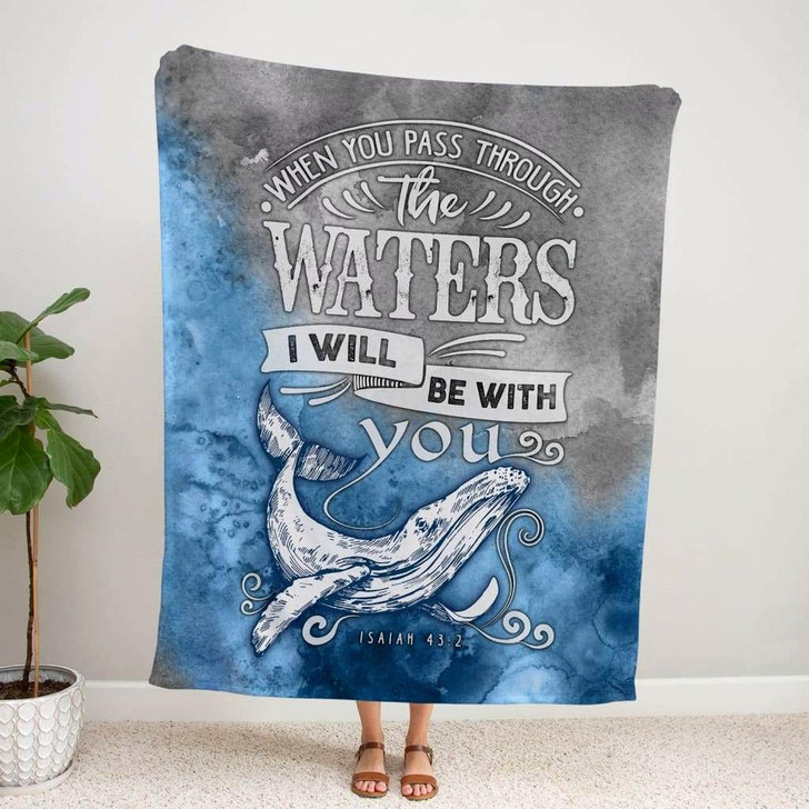 Isaiah 43 2 When You Pass Through The Waters I Will Be With You Christian Fleece Blanket with Bible Verse Inspirational Throw