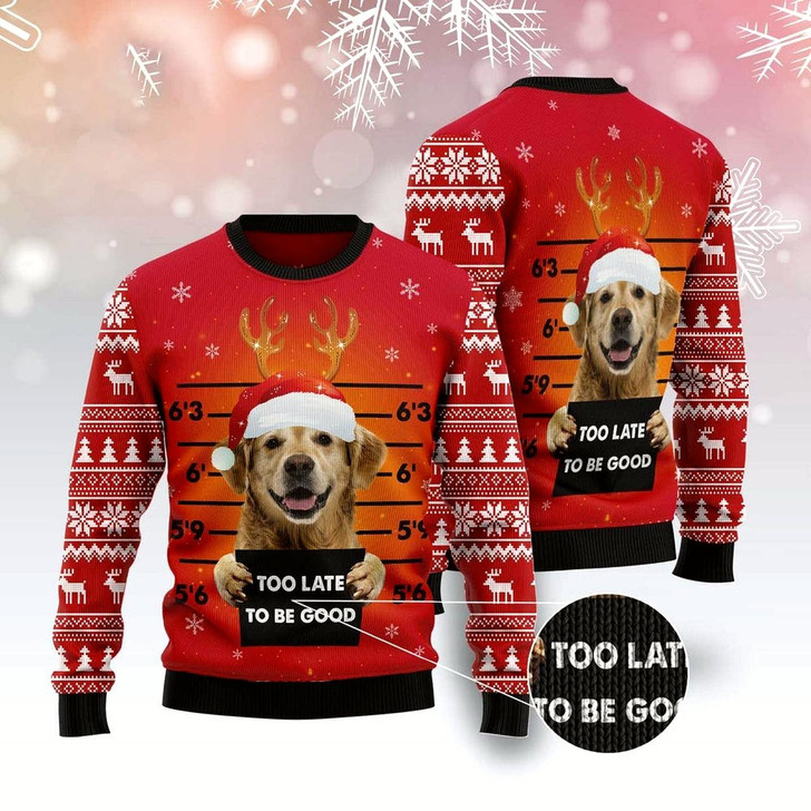 Goofygearprints Dog Xmas Sweater, Golden Retriever Too Late To Be Good Ugly Christmas Sweater, Funny Xmas Sweater