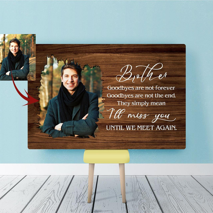 Personalized Brother Remembrance Canvas Goodbyes Are Not Forever, Brother Memorial Sympathy Gifts