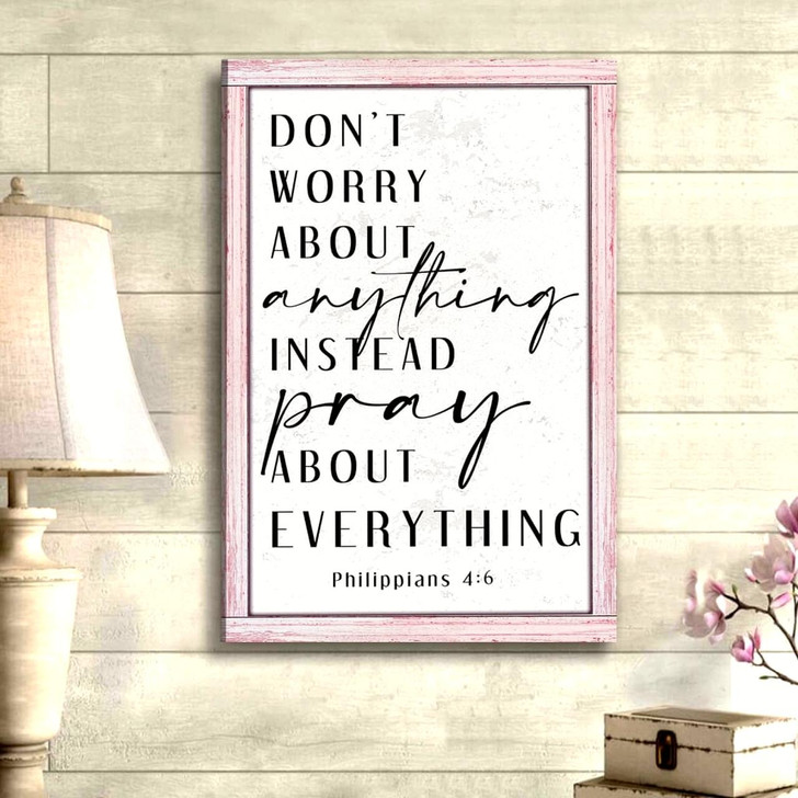 Philippians 4:6 Don’T Worry About Anything Wall Art Canvas Bible Verse Canvas Inspirational Scripture Wall Decor For