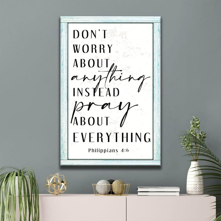 Philippians 4:6 Don’T Worry About Anything Wall Art Canvas Bible Verse Canvas Inspirational Scripture Wall Decor For