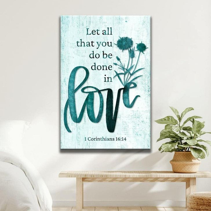 Let All That You Do Be Done In Love Wildflowers Wall Art Canvas Bible Verse Canvas Inspirational Scripture Wall Decor