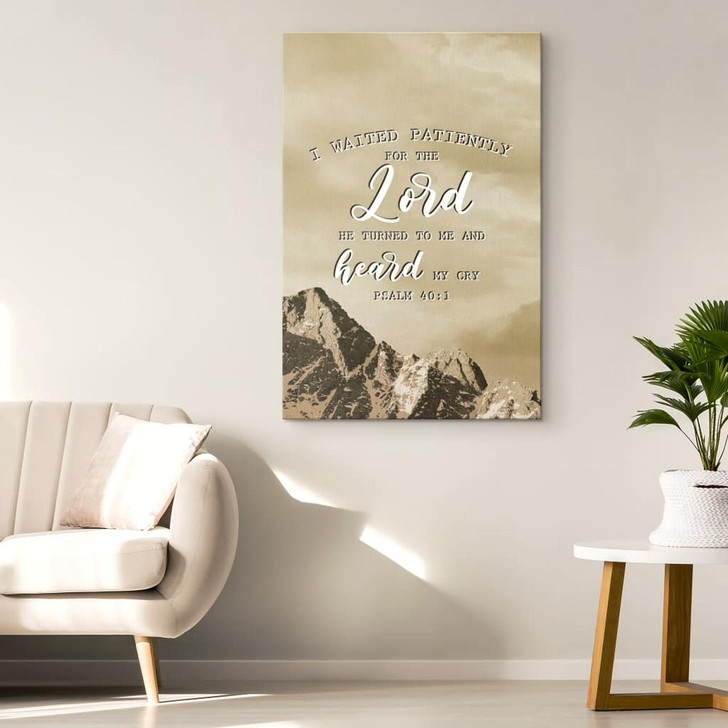 Psalm 40:1 I Waited Patiently For The Lord He Turned To Me And Heard My Cry Wall Art Canvas Bible Verse Canvas