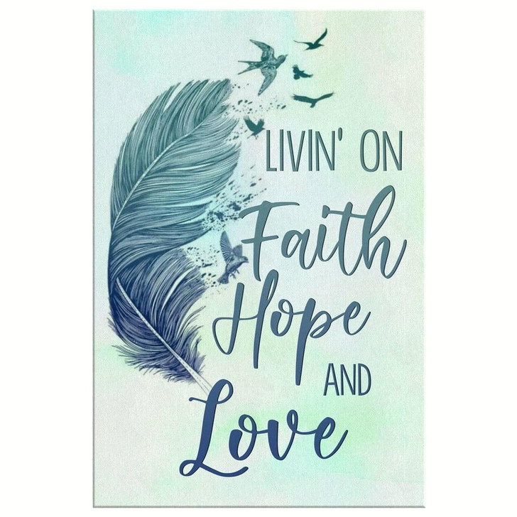 Living On Faith Hope And Love Canvas Wall Art Christian Bible Verse Prints Uplifting Wall Art For Christian Homes