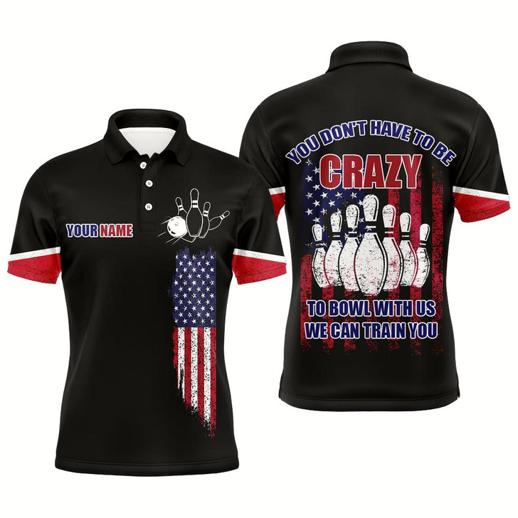 Goofygear You Don'T Have To Be Crazy To Bowl With Us Bowling Jersey Men Us Flag Custom Bowling Polo Shirt