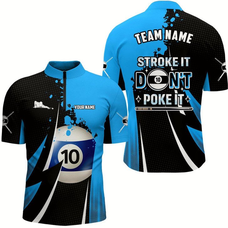Goofygear Funny Stroke It Don'T Poke It Men Quarter-Zip Shirts Custom 10 Ball Pool Billiard Jerseys