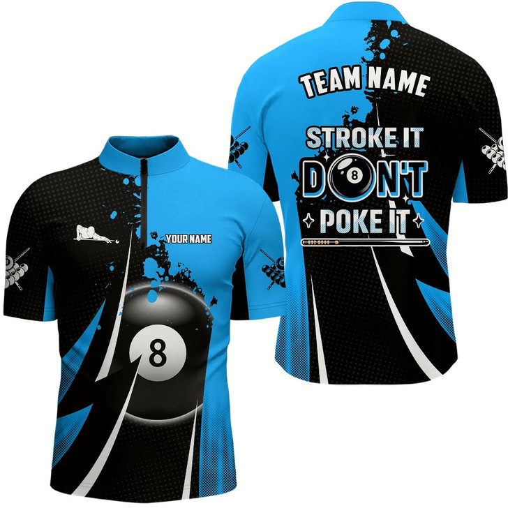 Goofygear Funny Stroke It Don'T Poke It Men Quarter-Zip Shirts Custom 8 Ball Pool Billiard Jerseys