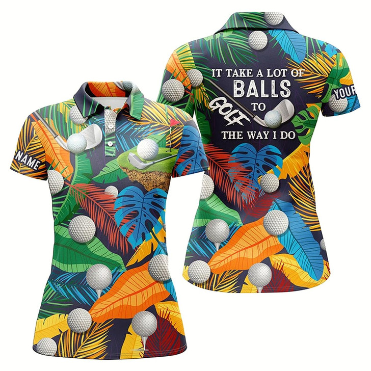 Goofygear Womens Golf Polo Shirt Custom Tropical Floral Golf Shirts It Takes A Lot Of Balls To Golf The Way I Do