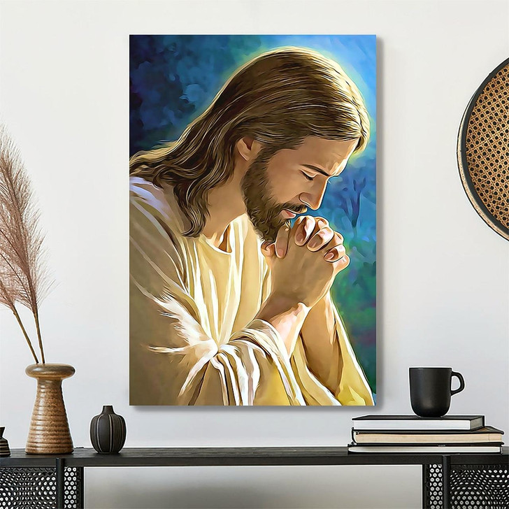 What Jesus Prayed About Canvas Poster And Wall Art Featuring Jesus Pictures And Christ-Inspired Paintings For Christian