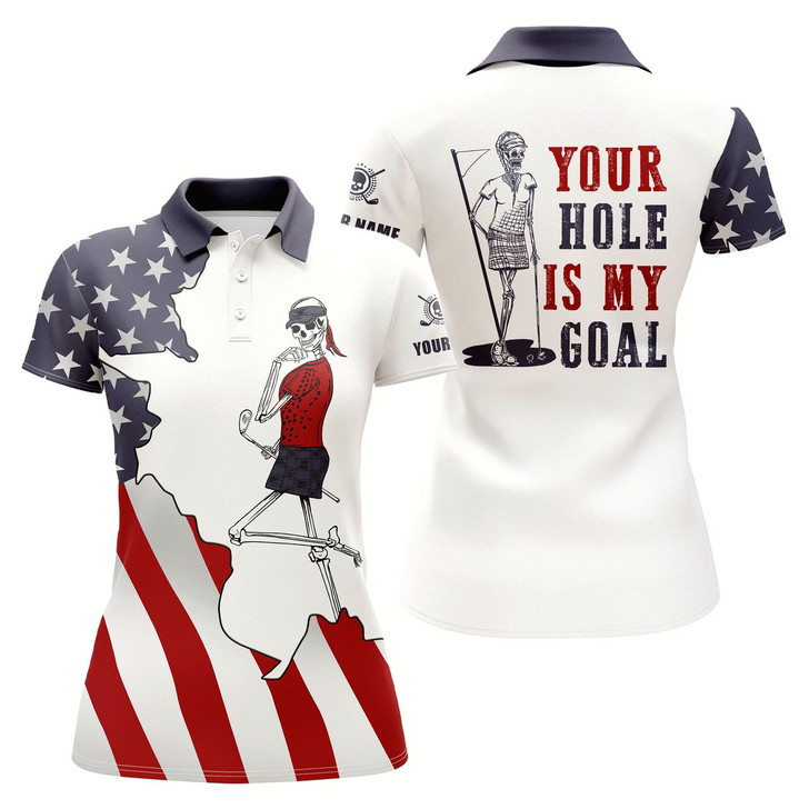 Goofygear American Flag Patriotic Womens Golf Polos Shirt Custom Name Funny Golf Skull Your Hole Is My Goal