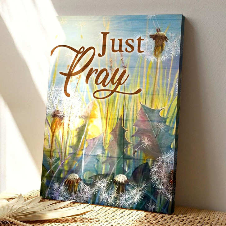 Dandelion And Just Pray 7 Canvas Wall Art With Bible Verse And Scripture For Inspirational Christian Spaces