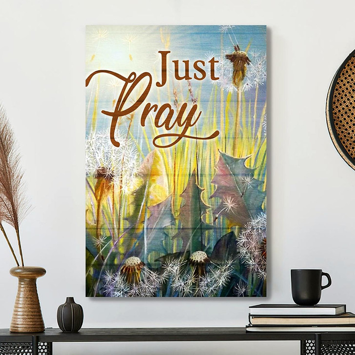 Dandelion And Just Pray 7 Canvas Wall Art With Bible Verse And Scripture For Inspirational Christian Spaces