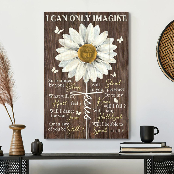 Daisy Canvas I Can Only Imagine Canvas Wall Art Featuring Scripture And Bible Verse For Dreamy Christian Decor