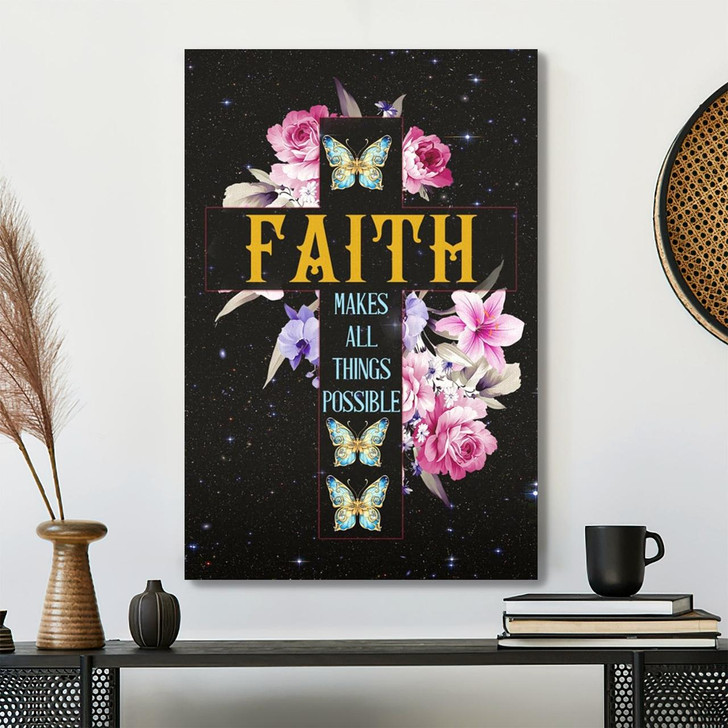 Faith Makes All Things Possible Canvas Wall Art With Butterfly And Floral Artwork Featuring Bible Verse