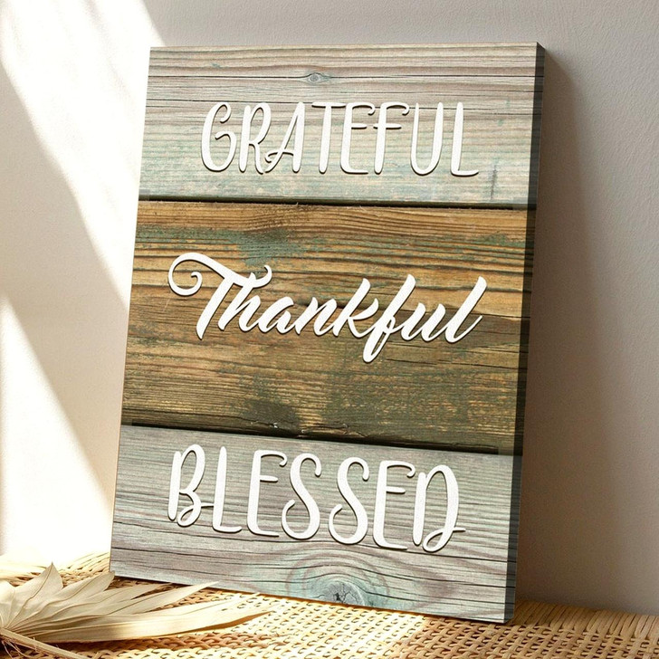 Grateful Thankful Blessed Christian Canvas Art With Simple Yet Meaningful Thanksgiving Message