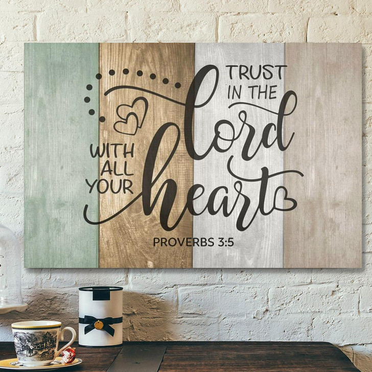 Trust In The Lord With All Your Heart Proverbs 35 Canvas Wall Art Scripture Canvas Prints