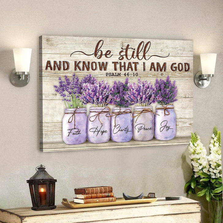 Lavender Be Still And Know That I Am God Canvas Wall Art Bible Verse Canvas Scripture Canvas Wall Art Canvas Poster