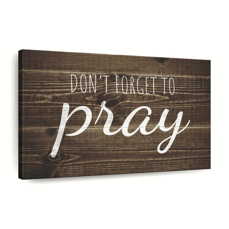 Don't Forget To Pray Canvas Wall Art Christian Canvas Wall Art Religious Wall Art Canvas