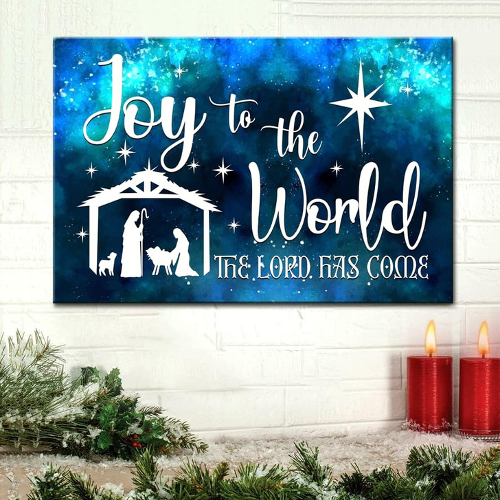 Joy To The World The Lord Has Come Christian Christmas Wall Art Canvas Print Religious Wall Decor
