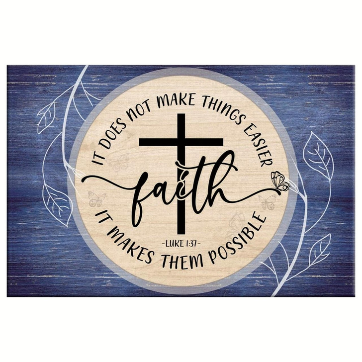 Christian Wall Art Luke 137 Faith Does Not Make Things Easier Canvas Wall Art Religious Wall Decor