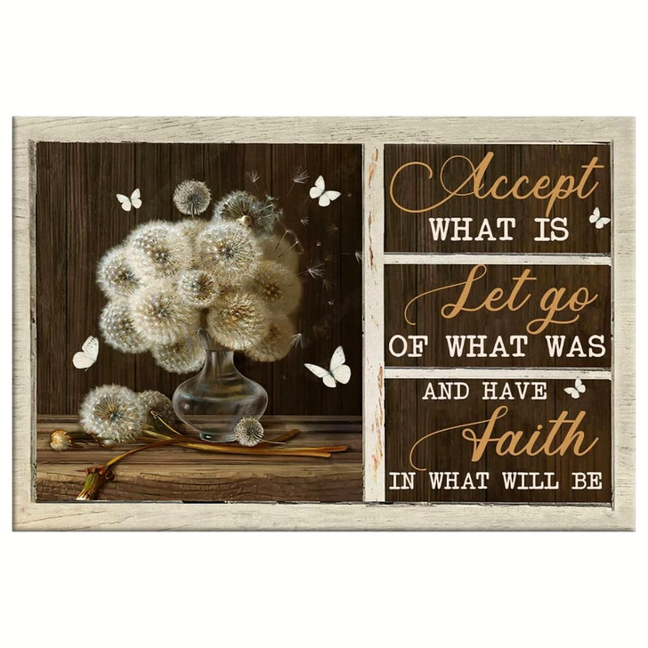 Accept What Is Let Go Of What Was Have Faith In What Will Be Wall Art Canvas Religious Wall Decor