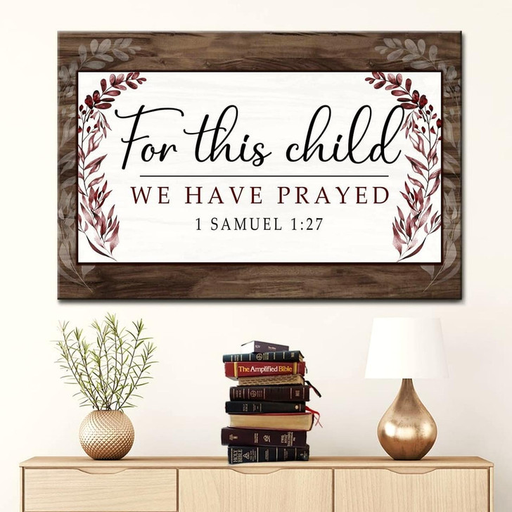 1 Samuel 127 For This Child We Have Prayed Wall Art Canvas, Christian Wall Art Religious Wall Decor