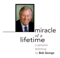 Bob George Personal Testimony