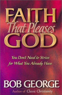 You began your new life in Christ with joy and peace. Then your attempts to please God and grow as a Christian brought bewilderment, frustration, and defeat. You know there’s a better way, but where can you find it? In Faith That Pleases God, Bob George offers a practical look at true, biblical faith — the kind of faith that produces the joy God offers to every believer.