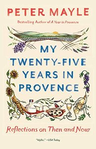 My Twenty-Five Years In Provence My Twenty-Five Years In Provence
