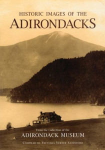 Historic Images Of The Adirondacks Historic Images Of The Adirondacks