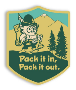 Pack it in, Pack it out Sticker Pack it in, Pack it out Sticker