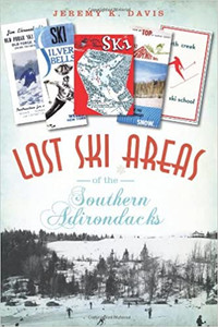 Lost Ski Areas Of The Southern Adirondacks Lost Ski Areas Of The Southern Adirondacks