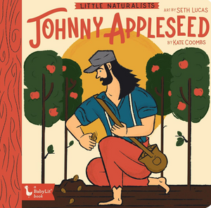 Little Naturalists Johnny Appleseed Little Naturalists Johnny Appleseed