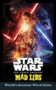 Mad Libs: Star Wars Force Awakens Mad Libs: Star Wars Force Awakens