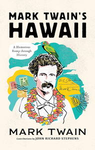 Mark Twain's Hawaii Mark Twain's Hawaii