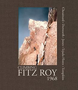 Climbing Fitz Roy 1968 Climbing Fitz Roy 1968