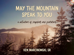 May The Mountain Speak To You May The Mountain Speak To You