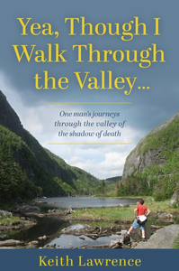 Yea, Though I Walk Through The Valley... Yea, Though I Walk Through The Valley...