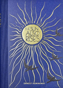 The Sun Also Rises The Sun Also Rises