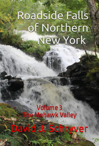 Roadside Falls Of Northern New York Volume 3 Roadside Falls Of Northern New York Volume 3