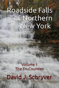 Roadside Falls of Northern New York Volume 1 Roadside Falls of Northern New York Volume 1