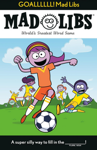 GOALLLLLL! Mad Libs GOALLLLLL! Mad Libs